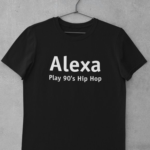 Alexa Play 90's Hip Hop Shirt, Golden Era, Old School - Picture 1 of 1